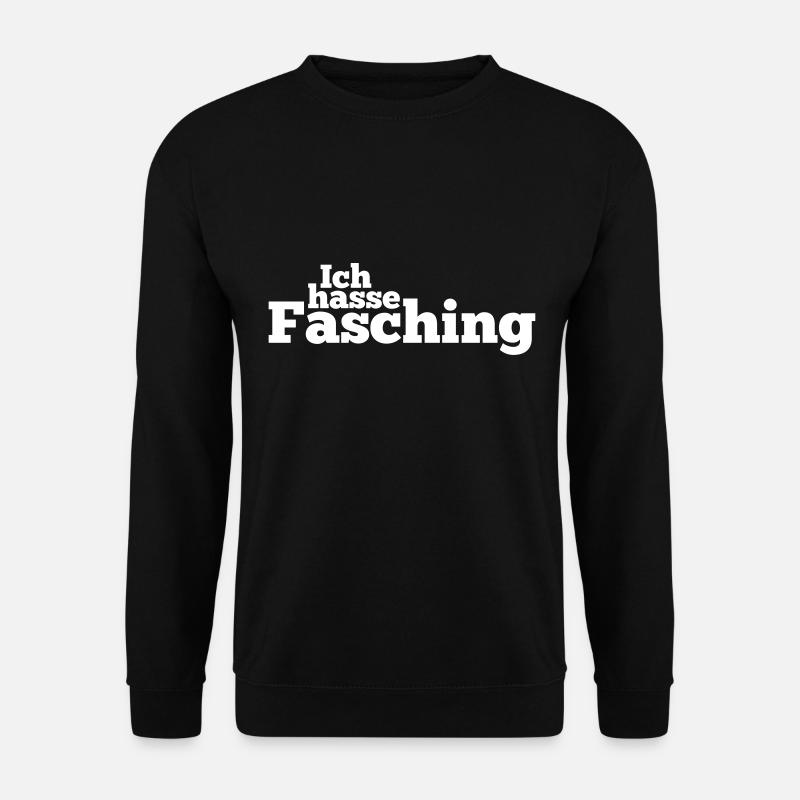 Ich hasse Fasching - Unisex Pullover - Schwarz