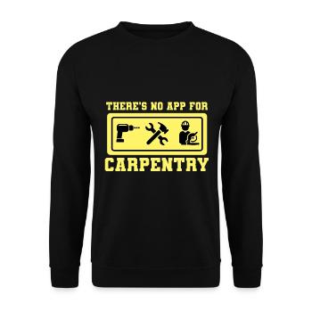 There's No App For Carpentry Schreiner - Unisex Pullover - Schwarz - Vorne - Alina (178cm) & Michal (187cm)