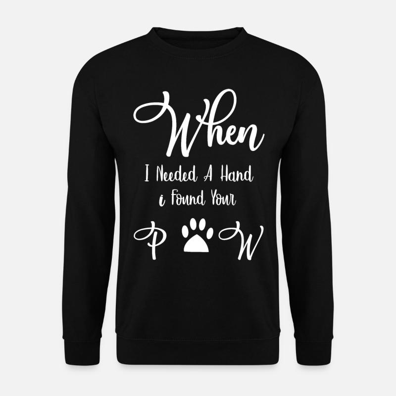 When i needed a hand Dog Hund - Unisex Pullover - Schwarz