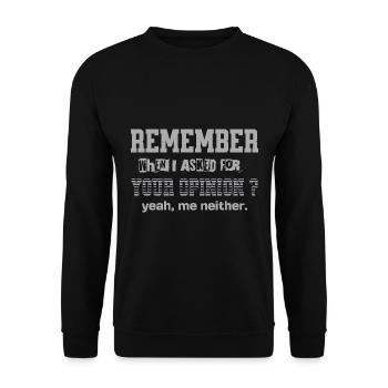 Erinnern Sie sich, als ich nach Ihrer Meinung gefragt habe Lustiges Zitat - Unisex Pullover - Schwarz - Vorne - Alina (178cm) & Michal (187cm)