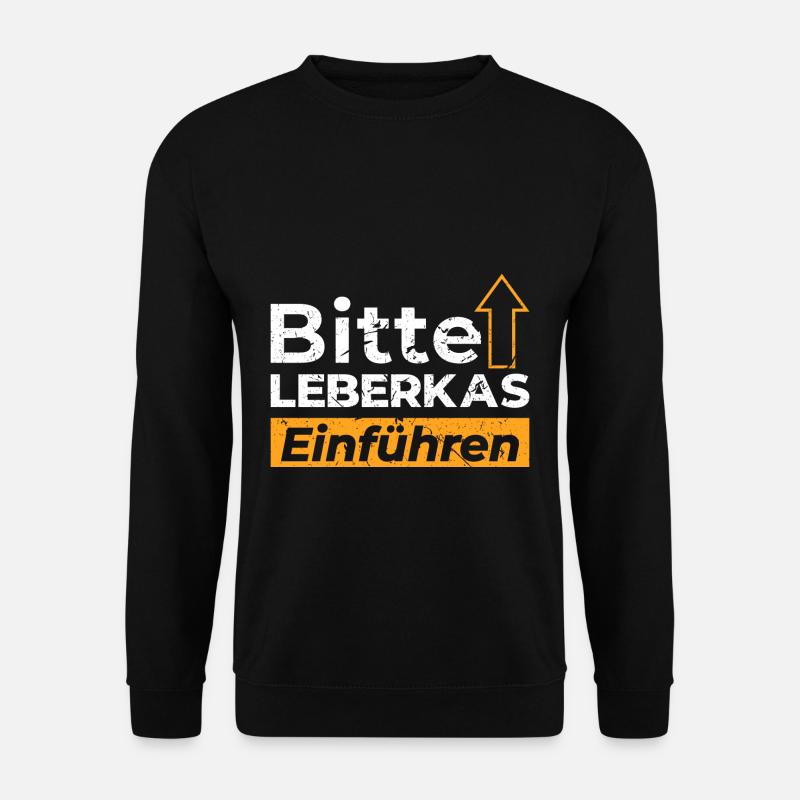 Bitte Leberkas Einführen Leberkäse - Unisex Pullover - Schwarz