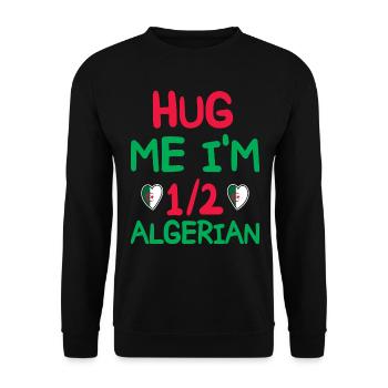 Algerian humor I am half Algerian - Unisex Sweatshirt - black - Front - Alina (178cm) & Michal (187cm)