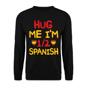 Spanish humor I'm half Spanish - Unisex Sweatshirt - black - Front - Alina (178cm) & Michal (187cm)