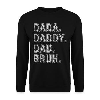 Dada Papa Bruh Cadeau Fête Des Pères 2024 - Sweat-shirt Unisexe - noir - Devant - Alina (178cm) & Michal (187cm)