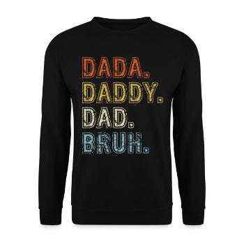 Dada Papa Bruh Vatertagsgeschenk 2023 - Unisex Pullover - Schwarz - Vorne - Alina (178cm) & Michal (187cm)
