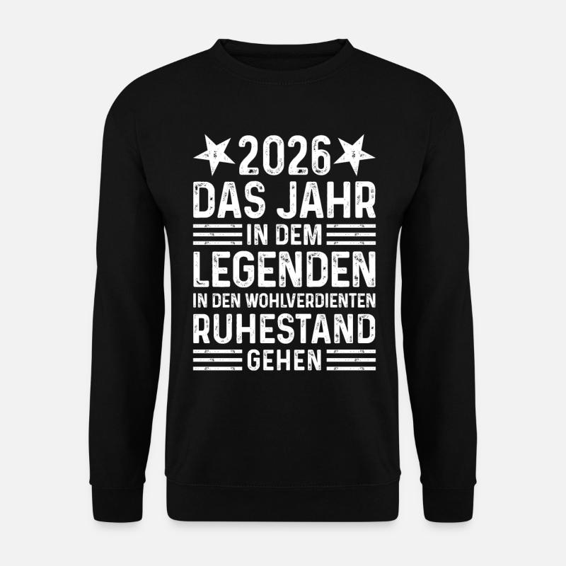 2026 Jahr Legende wohlverdienter Ruhestand Rentner - Unisex Pullover - Schwarz