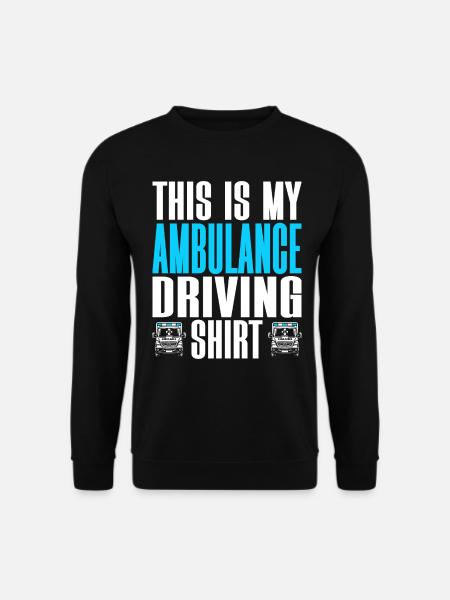 Ambulance Driver Nurse Paramedic - Unisex Sweatshirt - black