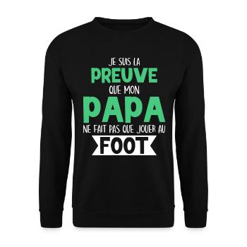 Mon Papa Ne Fait Pas Que Jouer Au Foot - Sweat-shirt Unisexe - noir - Devant - Alina (178cm) & Michal (187cm)