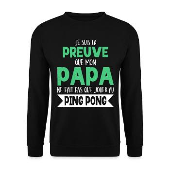 Papa Ne Fait Pas Que Jouer Au Ping Pong - Sweat-shirt Unisexe - noir - Devant - Alina (178cm) & Michal (187cm)