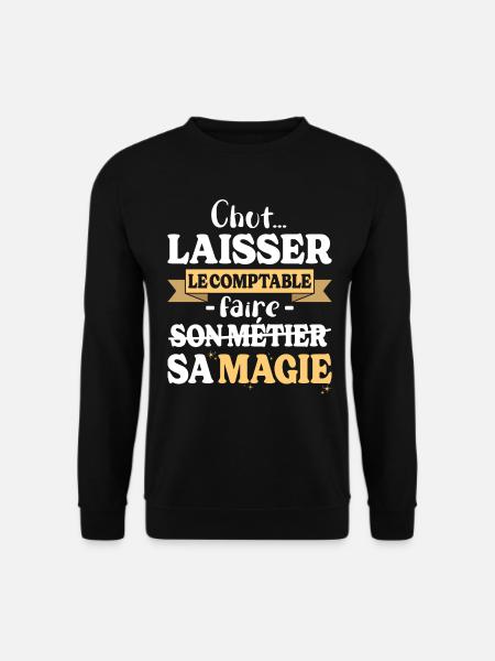 Comptable Fait Sa Magie Humour Compta - Sweat-shirt Unisexe - noir