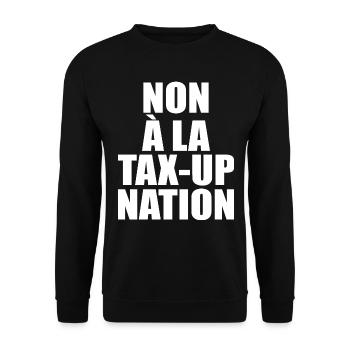Non À La Tax-Up Nation Stop Anti Taxe - Sweat-shirt Unisexe - noir - Devant - Alina (178cm) & Michal (187cm)