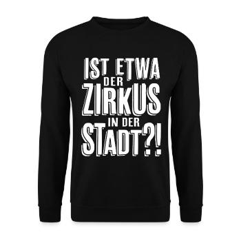 Ist etwa der Zirkus in der Stadt - Unisex Pullover - Schwarz - Vorne - Alina (178cm) & Michal (187cm)