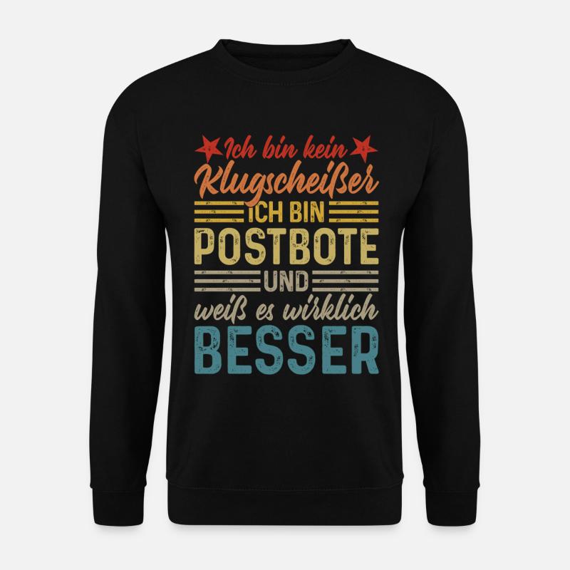 Postbote - Ich bin kein Klugscheißer - Unisex Pullover - Schwarz