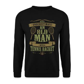 Never Underestimate An Old Man With Tennis Racket - Unisex Sweatshirt - black - Front - Alina (178cm) & Michal (187cm)