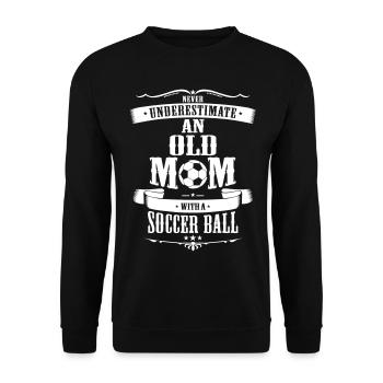 Never Underestimate An Old Mom With Soccer Ball - Unisex Sweatshirt - black - Front - Alina (178cm) & Michal (187cm)