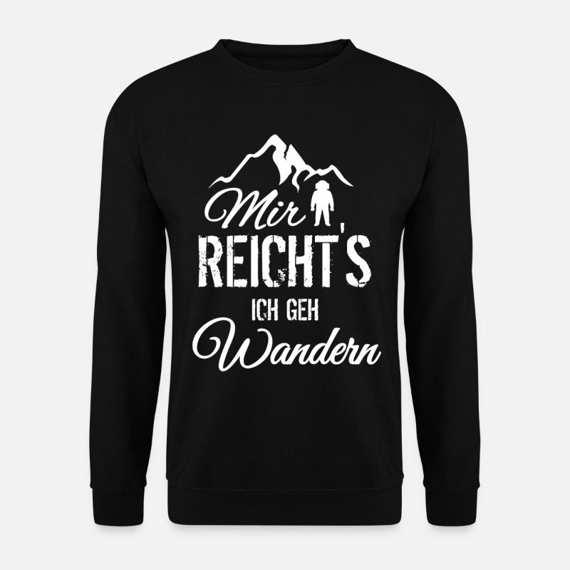 Mir reicht's: ich Geh Wandern - Unisex Pullover - Schwarz