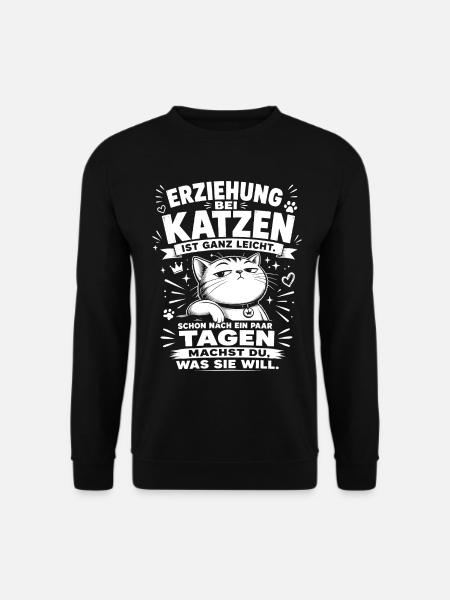 Erziehung bei Katzen ist ganz leicht - Unisex Pullover - Schwarz