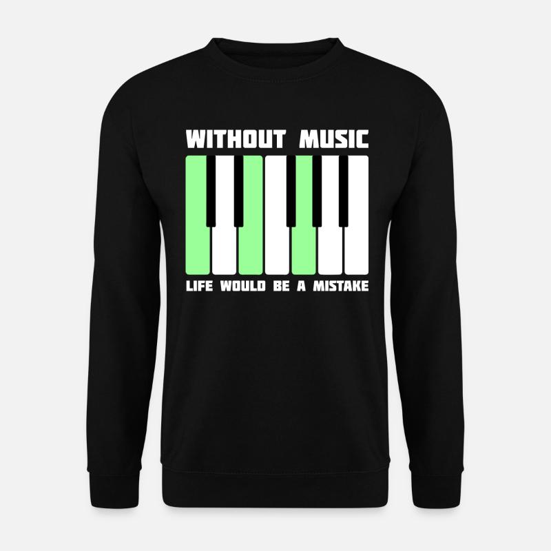 Without Music Life Would Be a Mistake - Unisex Pullover - Schwarz