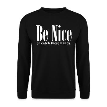 Lustiges Zitat Sei nett oder fange diese Hände - Unisex Pullover - Schwarz - Vorne - Alina (178cm) & Michal (187cm)
