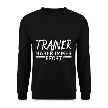 Trainer Haben Immer Recht Lustiges Coach Training - Unisex Pullover - Schwarz - Vorne - Alina (178cm) & Michal (187cm)