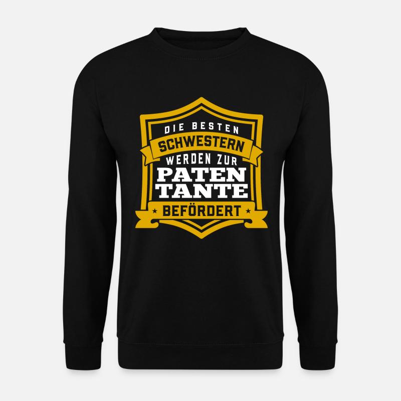 Die besten Schwestern werden zur Patentante... - Unisex Pullover - Schwarz