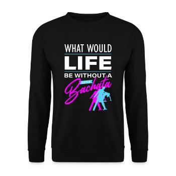 Bachata, Dominican bachata, merengue - Unisex Sweatshirt - black - Front - Alina (178cm) & Michal (187cm)