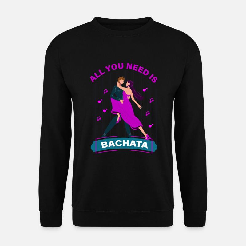 Bachata, Bachata baile, Bachata Geschenk - Unisex Pullover - Schwarz