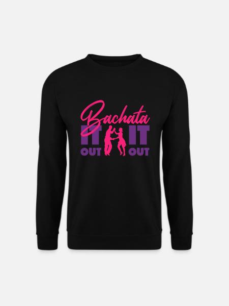 Bachata, Bachata tango, Dominicain - Sweat-shirt Unisexe - noir
