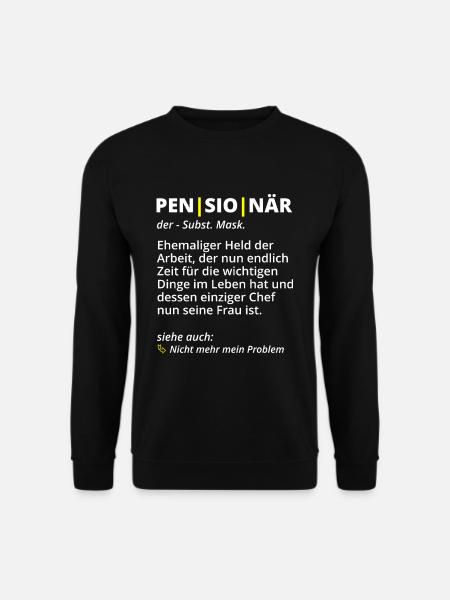 Pensionär Spruch Wörterbuch Pensionierung Rente - Unisex Pullover - Schwarz