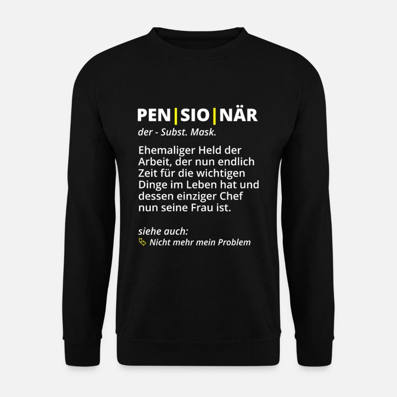 Pensionär Spruch Wörterbuch Pensionierung Rente - Unisex Pullover - Schwarz
