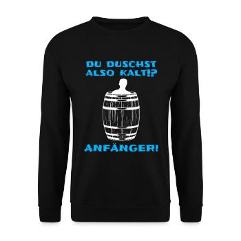 Eistonne Spruch Du duschst kalt? Anfänger Eisbaden - Unisex Pullover - Schwarz - Vorne - Alina (178cm) & Michal (187cm)