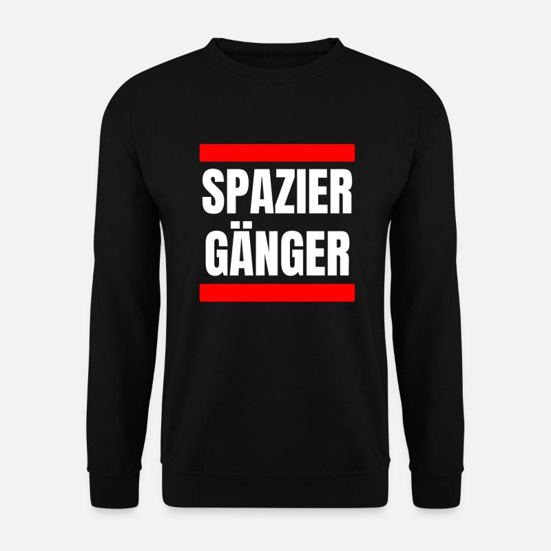 Spaziergang Spruch für Spaziergänger - Unisex Pullover - Schwarz