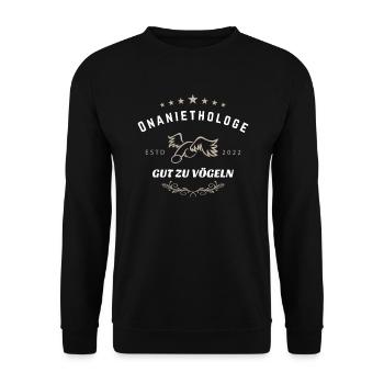 Onaniethologe Gut Zu Vögeln Zweideutiger Sexspruch - Unisex Pullover - Schwarz - Vorne - Alina (178cm) & Michal (187cm)
