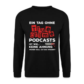 True Crime Podcast - Unisex Pullover - Schwarz - Vorne - Alina (178cm) & Michal (187cm)