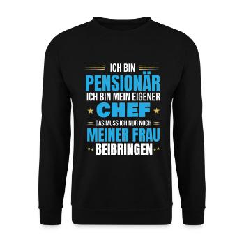 Pensionär eigener Chef Spruch zur Pensionierung - Unisex Pullover - Schwarz - Vorne - Alina (178cm) & Michal (187cm)