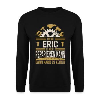 Eric Name Geschenk Geburtstag - Unisex Pullover - Schwarz - Vorne - Alina (178cm) & Michal (187cm)