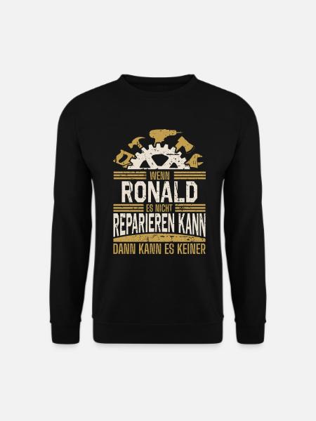 Ronald Name Geschenk Geburtstag - Unisex Pullover - Schwarz