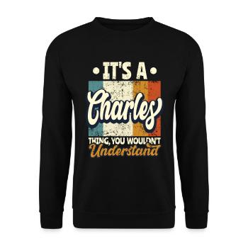 Name Charles Geschenk Geburtstag Spruch - Unisex Pullover - Schwarz - Vorne - Alina (178cm) & Michal (187cm)