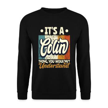 Name Colin Geschenk Geburtstag Spruch - Unisex Pullover - Schwarz - Vorne - Alina (178cm) & Michal (187cm)