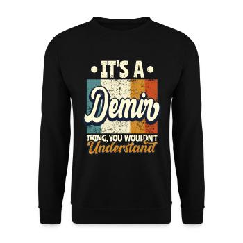 Nom Demir Cadeau Anniversaire Dire - Sweat-shirt Unisexe - noir - Devant - Alina (178cm) & Michal (187cm)