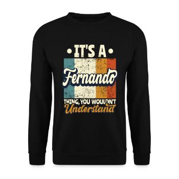 Name Fernando Geschenk Geburtstag Spruch - Unisex Pullover - Schwarz - Vorne - Alina (178cm) & Michal (187cm)