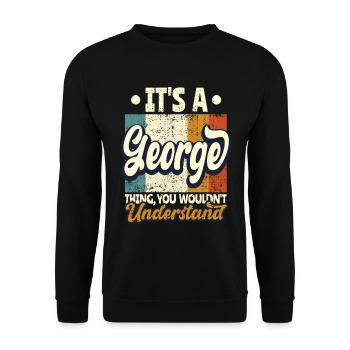 Name George Gift Birthday Quote - Unisex Sweatshirt - black - Front - Alina (178cm) & Michal (187cm)