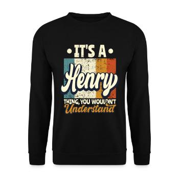 Name Henry Gift Birthday Saying - Unisex Sweatshirt - black - Front - Alina (178cm) & Michal (187cm)