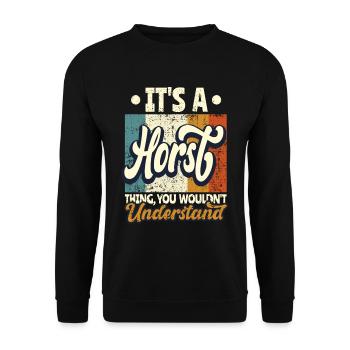 Name Horst Gift Birthday Saying - Unisex Sweatshirt - black - Front - Alina (178cm) & Michal (187cm)