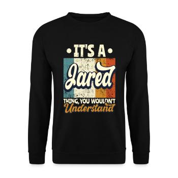 Name Jared Gift Birthday Quote - Unisex Sweatshirt - black - Front - Alina (178cm) & Michal (187cm)