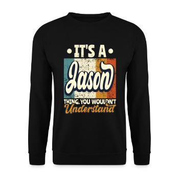Nom Jason Cadeau Citation d’anniversaire - Sweat-shirt Unisexe - noir - Devant - Alina (178cm) & Michal (187cm)