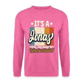 Name Jonas Geschenk Geburtstag Spruch - Unisex Pullover - Pink - Vorne