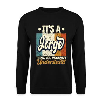 Name Jorge Geschenk Geburtstag Spruch - Unisex Pullover - Schwarz - Vorne - Alina (178cm) & Michal (187cm)