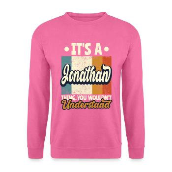 Name Jonathan Geschenk Geburtstag Spruch - Unisex Pullover - Pink - Vorne