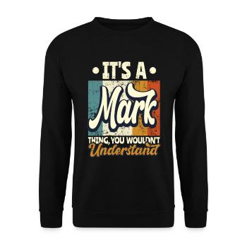 Name Mark Gift Birthday Quote - Unisex Sweatshirt - black - Front - Alina (178cm) & Michal (187cm)